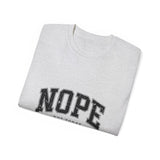 NOPE Not Today Unisex Ultra 100% US Cotton Tee | Motivational T-shirt, Funny Tshirt, Good for Gym or Yoga
