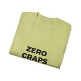 Zero Craps Given  | Motivational Tee-Shirt, Inspirational, Great Gift For Co-Workers, Family, BFF T-Shirt, Clothing Shirt, USA