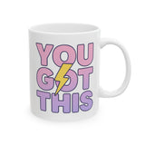 "You Got This" Ceramic Mug - Motivational Coffee Cup, Inspirational Gift, Positive Vibes, Home Office Decor, Self-Care Essentials