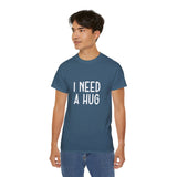 I Need A Hug T-shirt, Happy Shirt, Friendly Hugging, Hilarious Hugger TeeShirt, Novelty Funny, Joke, Sarcastic Clothing