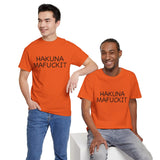 Hakuna Mafuckit Funny Graphic T-Shirt, Sarcastic Humor Tee, Unisex Meme Shirt, Adult Comedy Gift Idea Tee