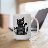 I Need Coffee Right Meow | Perfect Gift For Cat Lovers! | White Ceramic Novelty 15 ounce Coffee Mug | Tea Cup For The Kitty Lover