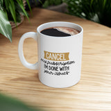 Funny Cancel My Subscription Mug, I'm Done With Your Issues Coffee Cup, Sarcastic Coworker Gift, Office Humor, Sassy Gift
