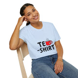 Tea Shirt Funny T-Shirt - Cute Tea Cup Graphic Tee for Tea Lovers, Humor Pun Shirt, Casual Unisex Gift for Tea Drinkers, Friends & Relaxed Days