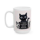 I Need Coffee Right Meow | Perfect Gift For Cat Lovers! | White Ceramic Novelty 15 ounce Coffee Mug | Tea Cup For The Kitty Lover