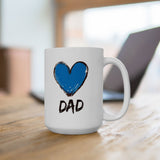 Hand-Drawn Blue Heart Dad Coffee Mug 11oz/15oz - Perfect Father's Day Gift, Birthday Surprise, or Christmas Present for Him