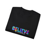 Believe In Yourself | Motivational T-Shirt, Gift For BFF, Boyfriends, Girlfriends, Inspirational Tee, Novelty Clothing Shirt