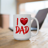 I Love Dad Coffee Mug 11/15oz - Father’s Day Gift, Dad Birthday Mug, Red Heart Cup for Dad, Funny Cute Gift for Him from Kids