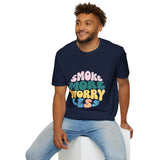 Smoke More Worry Less |  Funny Quote, Weed, Smoking, No More Stress | Unisex Softstyle T-Shirt