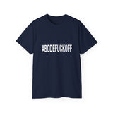 Funny, Sarcastic Alphabet T-Shirt ABCDEFUCKOFF Graphic Tee | Sarcastic Shirt for Adults | Bold Statement Gift for Friends