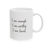 "I am enough, I am worthy, I am loved." Affirmation Mug | Self-Love Gift | Inspirational Coffee Cup | Positive Affirmations Mug