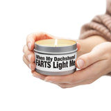 Humor Candle - "When My Dachshund FARTS Light Me" Tin Candle