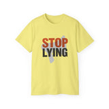 📣 STOP LYING Funny Graphic T-Shirt | Bold Statement Tee | Trendy Motivational Shirt for Men & Women | Sarcastic Gift Idea