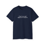 I Don’t Care What Happens to Me Anymore T-Shirt - Aesthetic Moody Quote Tee - Soft Cotton Unisex Streetwear Shirt