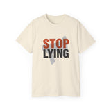📣 STOP LYING Funny Graphic T-Shirt | Bold Statement Tee | Trendy Motivational Shirt for Men & Women | Sarcastic Gift Idea