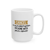Funny Cancel My Subscription Mug, I'm Done With Your Issues Coffee Cup, Sarcastic Coworker Gift, Office Humor, Sassy Gift