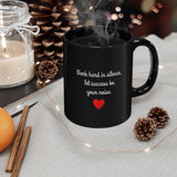 Work Hard In Silence, Let Success Be Your Noise | Self Motivation, Inspiration, BFF, Family Love | Black Ceramic Mug 11/15oz