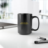 Unique Black Mug with Quirky Quote - I Don't Care What Happens to Me Anymore, Coffee Lovers Gift, Funny Mug for Friends, Office Humor, [...]