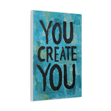 You Create You Motivational Wall Art - 16x24 Canvas Print - Inspirational Quote Decor for Office, Bedroom, or Home Gym