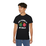 Stop Staring At My Balls | Unisex Ultra 100% US Cotton Tee | T-shirt, Funny Tshirt | Christmas, Xmas, Boyfriend, Husband Gift