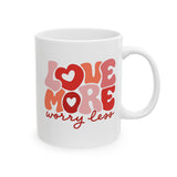 Love More Worry Less Coffee Mug - Positive Inspirational Quote Cup, Gift for Women, Friends, Couples, Valentine's Day