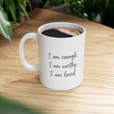 "I am enough, I am worthy, I am loved." Affirmation Mug | Self-Love Gift | Inspirational Coffee Cup | Positive Affirmations Mug