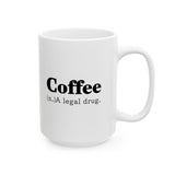 Coffee (n) A Legal  Drug  LOL | White Ceramic Novelty 11/15oz Mug | Funny Word Definition, The Original Prescription | Coffee/Tea Cup