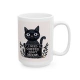I Need Coffee Right Meow | Perfect Gift For Cat Lovers! | White Ceramic Novelty 15 ounce Coffee Mug | Tea Cup For The Kitty Lover
