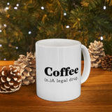 Coffee (n) A Legal  Drug  LOL | White Ceramic Novelty 11/15oz Mug | Funny Word Definition, The Original Prescription | Coffee/Tea Cup