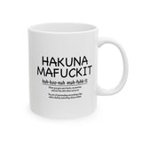 Hakuna Mafuckit Funny Coffee Mug Gift for Coworkers, Sarcastic Quote Cup, Adult Humor Ceramic Mug Present 11oz 15oz