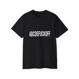 Funny, Sarcastic Alphabet T-Shirt ABCDEFUCKOFF Graphic Tee | Sarcastic Shirt for Adults | Bold Statement Gift for Friends
