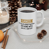 Funny Cancel My Subscription Mug, I'm Done With Your Issues Coffee Cup, Sarcastic Coworker Gift, Office Humor, Sassy Gift