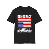 Democracy Not Dictatorship T Shirt, Patriotic American Flag Shirt, Freedom of Speech Tee, Political Statement Shirt, USA Gift for Patriots