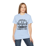 Proud Mother Of A Few Dumbass Kids | Ultra 100% US Cotton Tee | Mother's Day T-shirt, Funny Tshirt, Great Gift For Mom