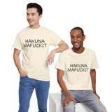 Hakuna Mafuckit Funny Graphic T-Shirt, Sarcastic Humor Tee, Unisex Meme Shirt, Adult Comedy Gift Idea Tee