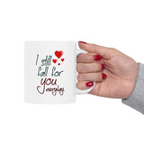 I Still Fall For You Everyday | I Love You, BFF Gift, Husband/Boyfriend, Wife/Girlfriend | White Ceramic Novelty 11/15oz Mug