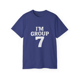 I'M GROUP 7 T-Shirt – Funny Viral TikTok Shirt, Trendy College Group Tee, Bold Statement Shirt for Gen Z & Team Events