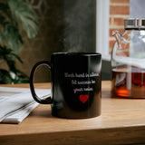 Work Hard In Silence, Let Success Be Your Noise | Self Motivation, Inspiration, BFF, Family Love | Black Ceramic Mug 11/15oz