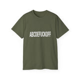 Funny, Sarcastic Alphabet T-Shirt ABCDEFUCKOFF Graphic Tee | Sarcastic Shirt for Adults | Bold Statement Gift for Friends