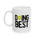 Doing My Best Mug | Motivational Coffee Mug with Smiley Face | Positive Quote 11/15oz Ceramic Mug Gift for Friends, Coworkers