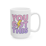 "You Got This" Ceramic Mug - Motivational Coffee Cup, Inspirational Gift, Positive Vibes, Home Office Decor, Self-Care Essentials