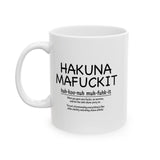 Hakuna Mafuckit Funny Coffee Mug Gift for Coworkers, Sarcastic Quote Cup, Adult Humor Ceramic Mug Present 11oz 15oz