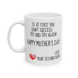 If At First You Don't Succeed Try and Try Again! | Happy Mother's Day | White Ceramic Novelty 11/15oz Mug