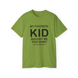 Funny Parent T-Shirt - "My Favorite Kid Bought Me This Shirt" - Humorous Family Gift - Father's Day, Birthday, Dad, Mom Tee