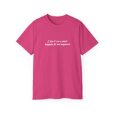 I Don’t Care What Happens to Me Anymore T-Shirt - Aesthetic Moody Quote Tee - Soft Cotton Unisex Streetwear Shirt