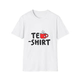 Tea Shirt Funny T-Shirt - Cute Tea Cup Graphic Tee for Tea Lovers, Humor Pun Shirt, Casual Unisex Gift for Tea Drinkers, Friends & Relaxed Days