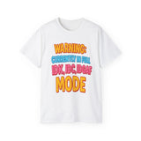 Funny Graphic Tee "Warning Currently in Full IDK IDC IDGAF Mode" Shirt | Trendy Sarcastic Quote T-Shirt for Men and Women