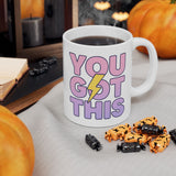 "You Got This" Ceramic Mug - Motivational Coffee Cup, Inspirational Gift, Positive Vibes, Home Office Decor, Self-Care Essentials