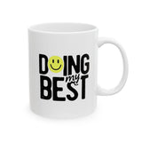 Doing My Best Mug | Motivational Coffee Mug with Smiley Face | Positive Quote 11/15oz Ceramic Mug Gift for Friends, Coworkers