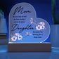 Mom... No One Has To Tell Me How Lucky I Am | Acrylic Heart Plaque | Birthday, Christmas, I Love You Mom Gift